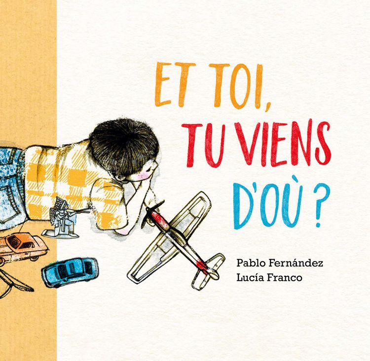 Produktbild: Et toi, tu viens d'o&ugrave; ?