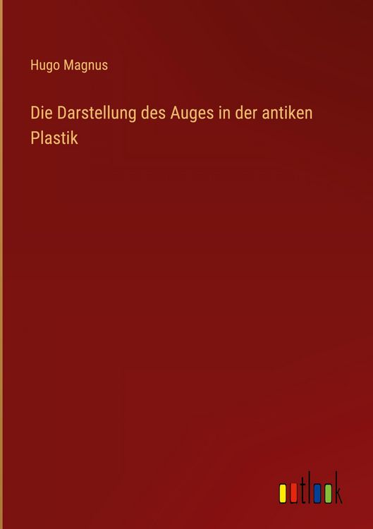 Produktbild: Die Darstellung des Auges in der antiken Plastik