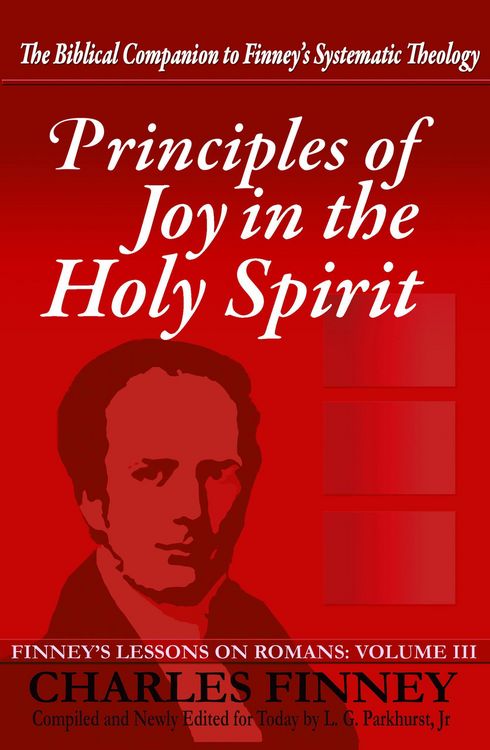 Produktbild: Principles of Joy in the Holy Spirit Finney's Lessons on Romans Volume III Expanded E-Book Edition