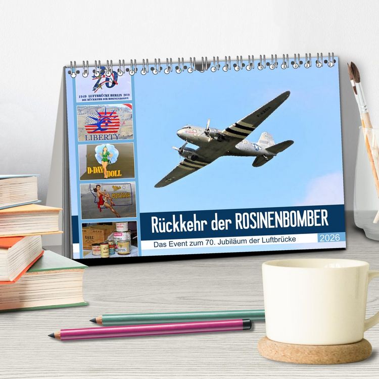 Produktbild: R&uuml;ckkehr der Rosinenbomber (Tischkalender 2026 DIN A5 quer), CALVENDO Monatskalender