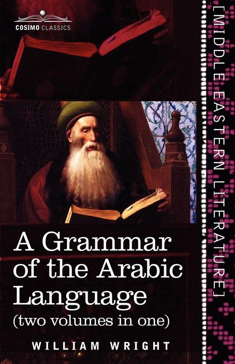 Produktbild: A Grammar of the Arabic Language (Two Volumes in One)