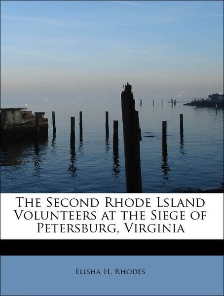 Produktbild: Rhodes, E: Second Rhode Lsland Volunteers at the Siege of Pe