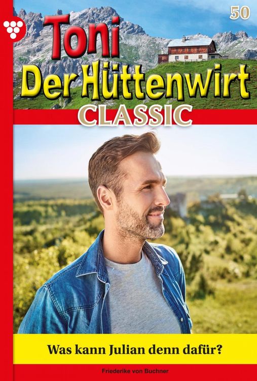 Bild vom Artikel Toni der Hüttenwirt Classic 50 - Heimatroman vom Autor Friederike von Buchner