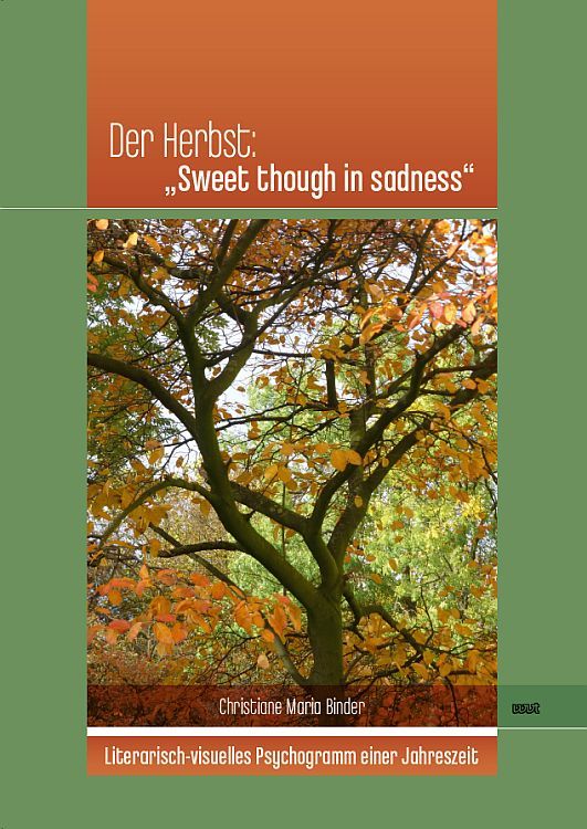 Produktbild: Der Herbst: &bdquo;Sweet though in sadness&ldquo;