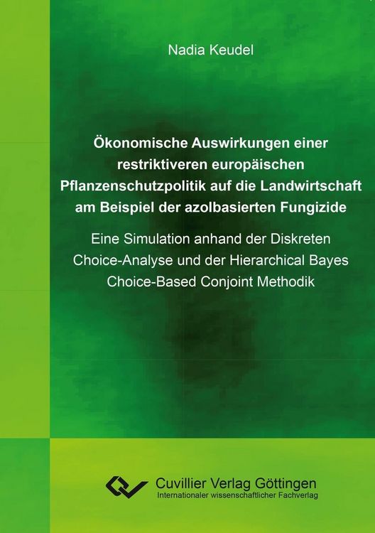 Produktbild: &Ouml;konomische Auswirkungen einer restriktiveren europ&auml;ischen Pflanzenschutzpolitik auf die Landwirtschaft am Beispiel der azolbasierten Fungizide