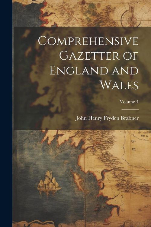 Produktbild: Comprehensive Gazetter of England and Wales; Volume 4