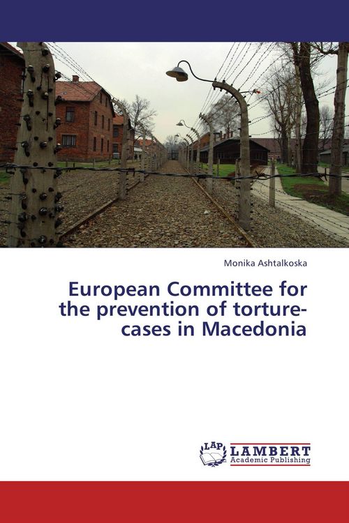 Produktbild: European Committee for the prevention of torture-cases in Macedonia