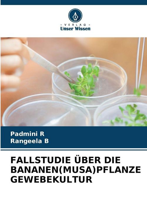 Produktbild: Fallstudie &uuml;ber die Bananen(musa)pflanze Gewebekultur