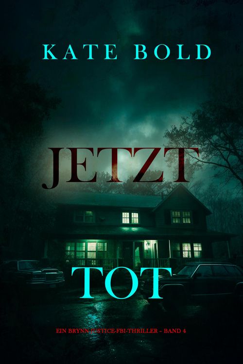 Produktbild: Jetzt tot (Ein Brynn-Justice-FBI-Thriller - Band 4)