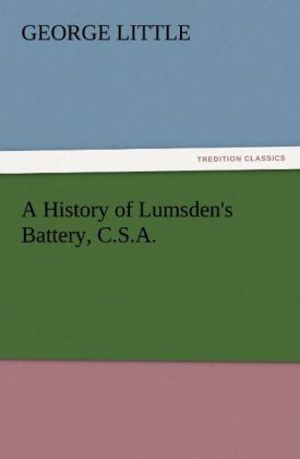 Produktbild: A History of Lumsden's Battery, C.S.A.