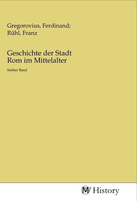 Produktbild: Geschichte der Stadt Rom im Mittelalter
