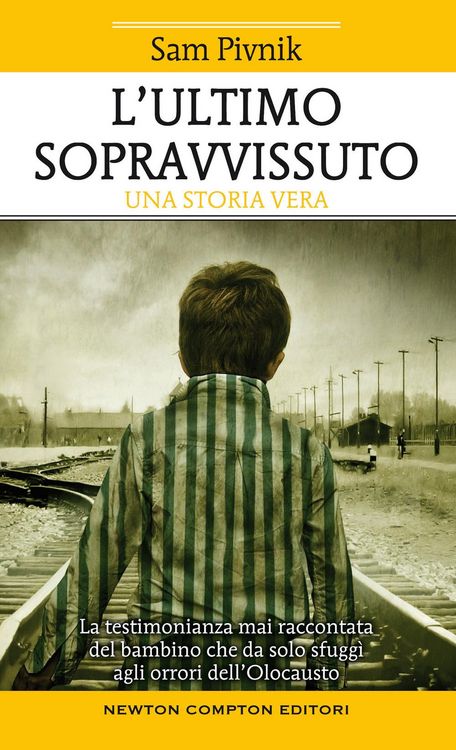 Produktbild: L' ultimo sopravvissuto. La testimonianza mai raccontata del bambino che da solo sfugg&igrave; agli orrori dell'Olocausto