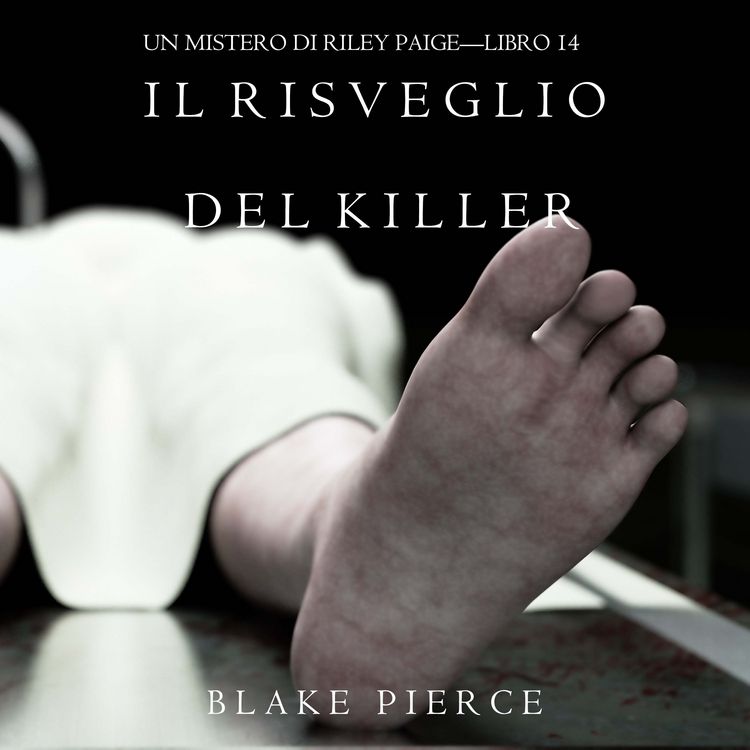 Produktbild: Il Risveglio Del Killer (Un Mistero di Riley Paige&mdash;Libro 14)