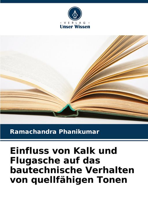 Produktbild: Einfluss von Kalk und Flugasche auf das bautechnische Verhalten von quellf&auml;higen Tonen