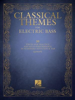 Produktbild: Classical Themes for Electric Bass - Intermediate Solo Electric Bass Songbook with Tab, Standard Notation and Fingerings 20 Famous Classical Pieces for Performance and Study