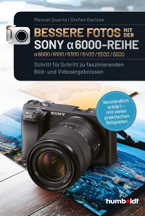 Produktbild: Bessere Fotos mit der SONY alpha 6000-Reihe | alpha 6000/6100/6300/6400/6500/6600