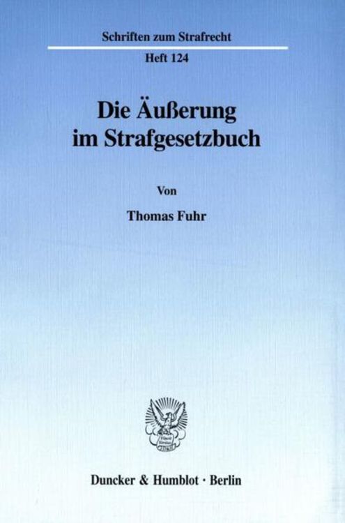 Produktbild: Die &Auml;u&szlig;erung im Strafgesetzbuch.