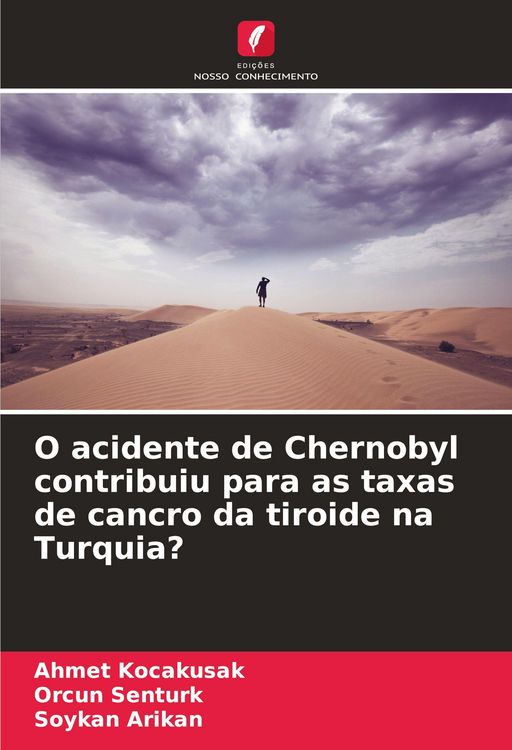 Produktbild: O acidente de Chernobyl contribuiu para as taxas de cancro da tiroide na Turquia?