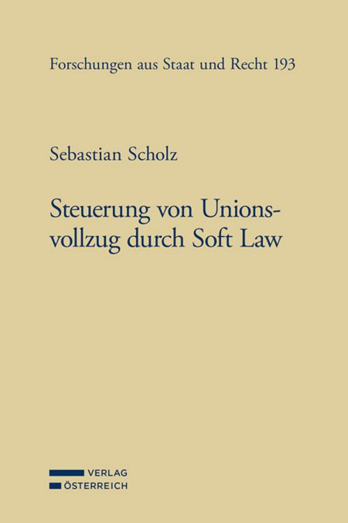 Bild vom Artikel Steuerung von Unionsvollzug durch Soft Law vom Autor Sebastian Scholz