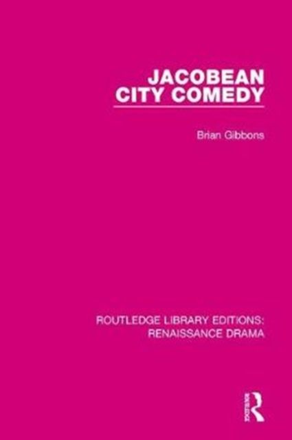 Produktbild: Gibbons, B: Jacobean City Comedy