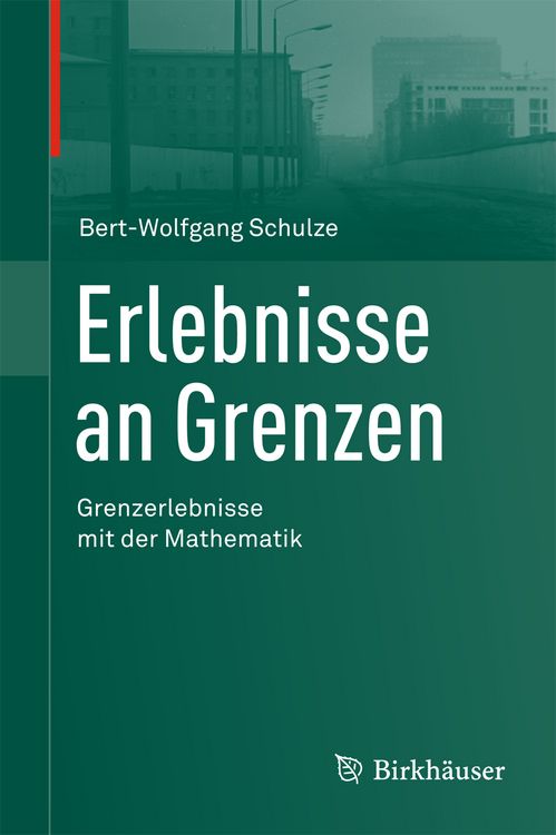 Produktbild: Erlebnisse an Grenzen - Grenzerlebnisse mit der Mathematik