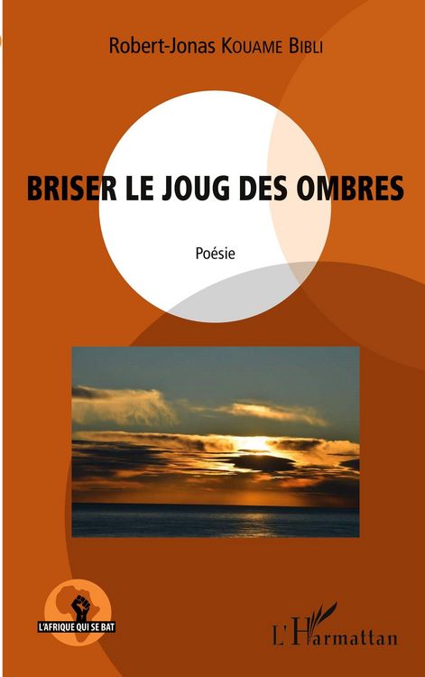 Produktbild: Briser le joug des ombres. Po&eacute;sie