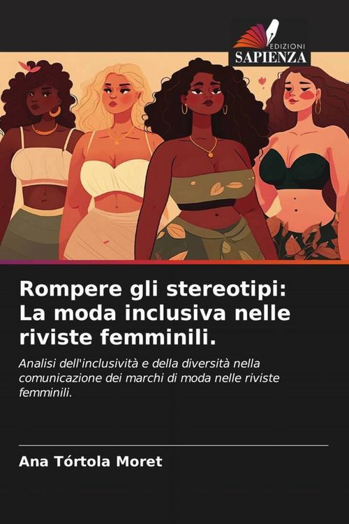 Produktbild: Rompere gli stereotipi: La moda inclusiva nelle riviste femminili.