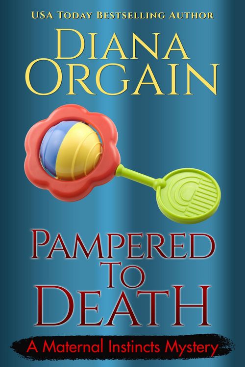 Produktbild: Pampered to Death (Maternal Instincts Mystery)