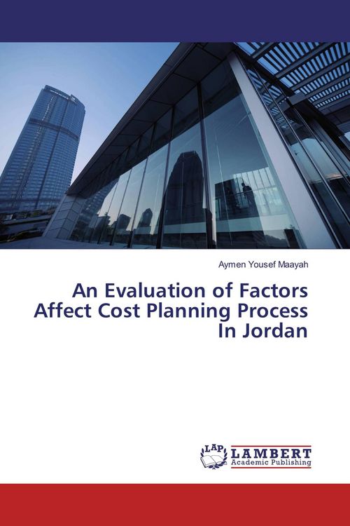 Produktbild: An Evaluation of Factors Affect Cost Planning Process In Jordan