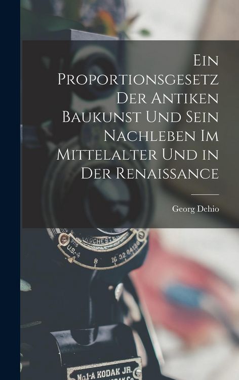 Produktbild: Ein Proportionsgesetz Der Antiken Baukunst Und Sein Nachleben Im Mittelalter Und in Der Renaissance