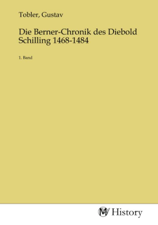 Produktbild: Die Berner-Chronik des Diebold Schilling 1468-1484