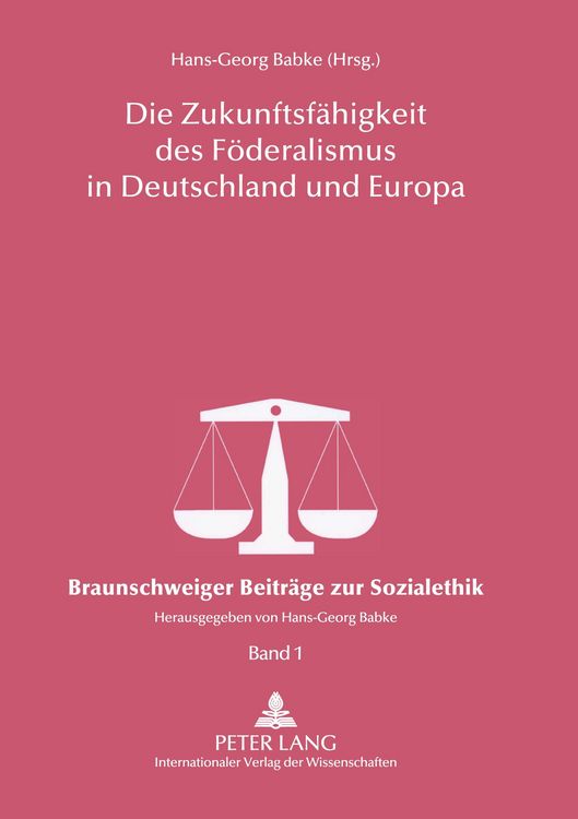 Produktbild: Die Zukunftsf&auml;higkeit des F&ouml;deralismus in Deutschland und Europa