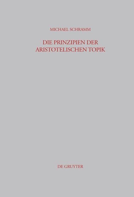 Produktbild: Die Prinzipien der Aristotelischen Topik