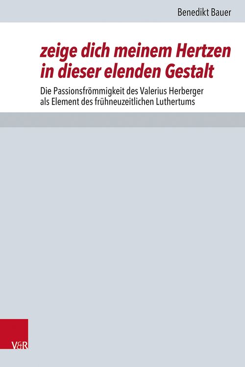 Produktbild: Zeige dich meinem Hertzen in dieser elenden Gestalt