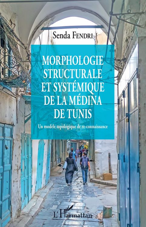 Produktbild: Morphologie structurale et systemique de la medina de Tunis