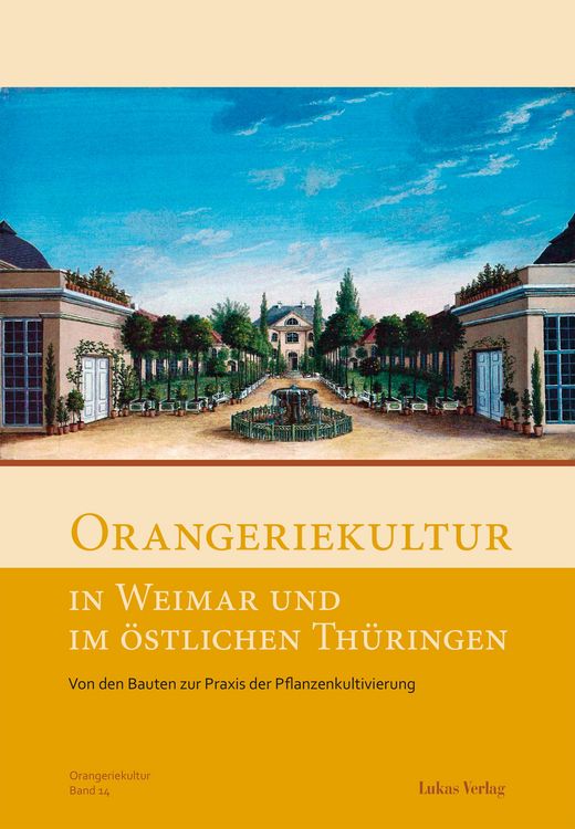 Produktbild: Orangeriekultur in Weimar und im &ouml;stlichen Th&uuml;ringen