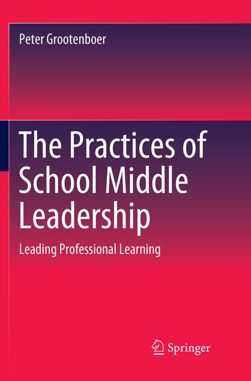 Produktbild: The Practices of School Middle Leadership