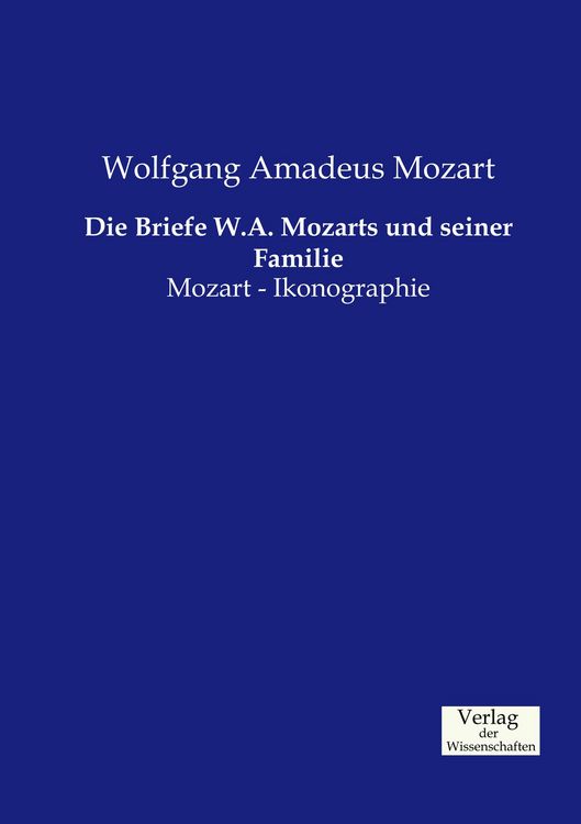 Produktbild: Die Briefe W.A. Mozarts und seiner Familie