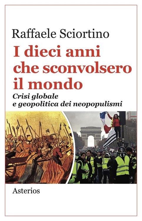 Produktbild: I dieci anni che sconvolsero il mondo. Crisi globale e geopolitica dei neopopulismi
