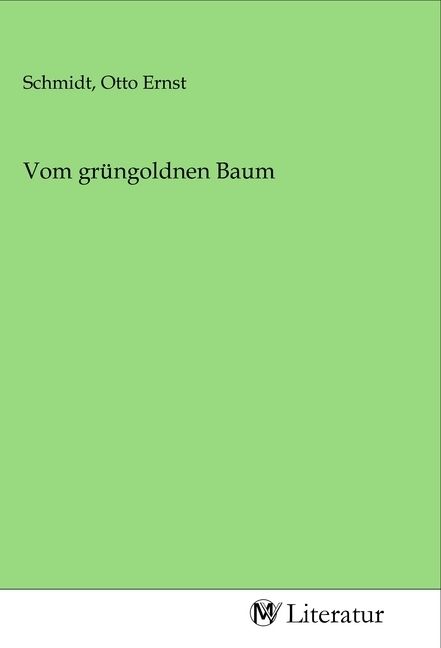 Produktbild: Vom gr&uuml;ngoldnen Baum