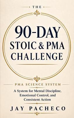 Produktbild: The 90-Day Stoic and PMA Challenge