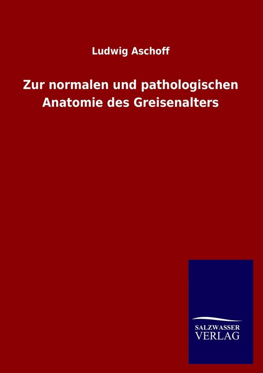 Produktbild: Zur normalen und pathologischen Anatomie des Greisenalters