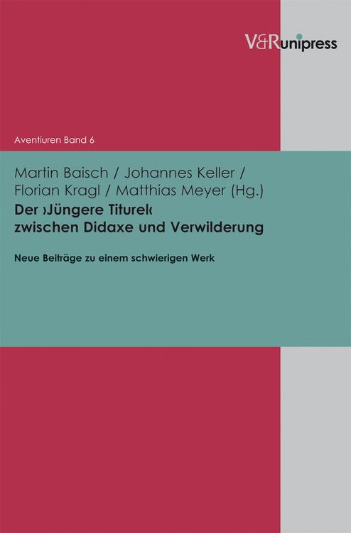 Produktbild: Der &rsaquo;J&uuml;ngere Titurel&lsaquo; zwischen Didaxe und Verwilderung