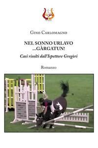 Produktbild: Nel sonno urlavo... G&agrave;rgatun! Casi risolti dall'ispettore Greg&ograve;ri