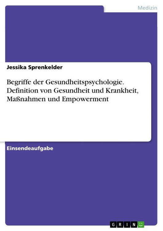 Produktbild: Begriffe der Gesundheitspsychologie. Definition von Gesundheit und Krankheit, Ma&szlig;nahmen und Empowerment