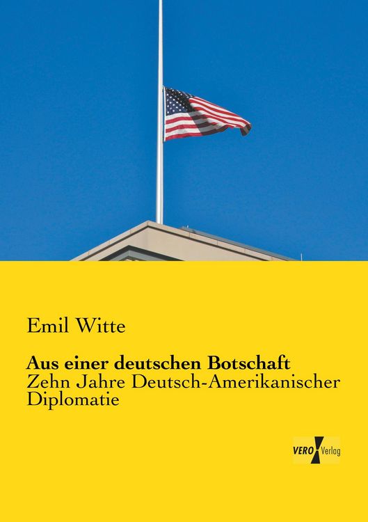 Produktbild: Aus einer deutschen Botschaft