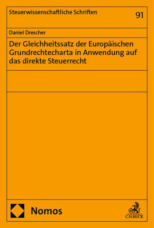 Produktbild: Der Gleichheitssatz der Europ&auml;ischen Grundrechtecharta in Anwendung auf das direkte Steuerrecht