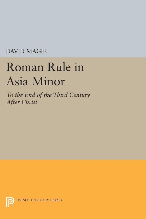 Produktbild: Roman Rule in Asia Minor, Volume 1 (Text)
