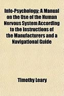 Produktbild: Info-Psychology; A Manual on the Use of the Human Nervous System According to the Instructions of the Manufacturers and a Navigational Guide