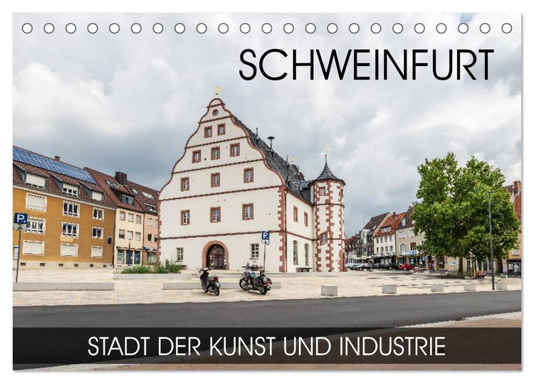 Produktbild: Schweinfurt - Stadt der Kunst und Industrie (Tischkalender 2026 DIN A5 quer), CALVENDO Monatskalender